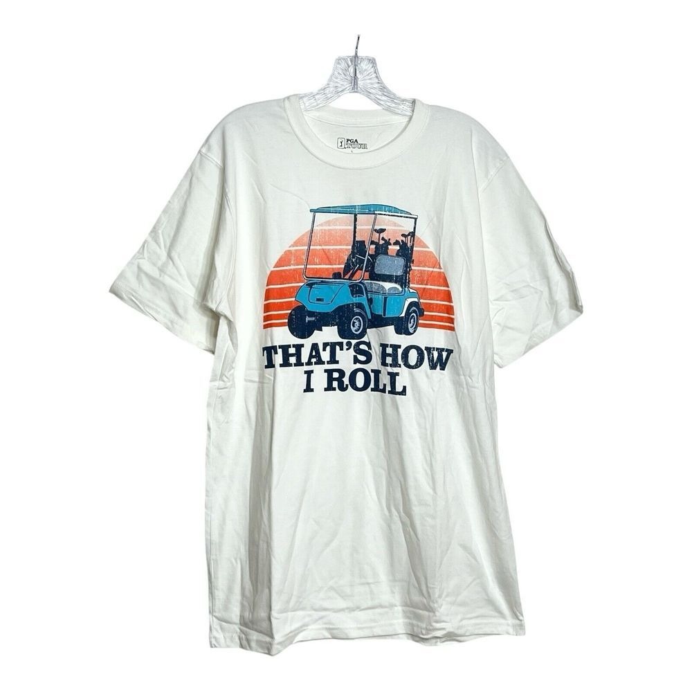 PGA Tour Mens Graphic T Shirt‎ Golf Cart Sunset Thats How I Roll White Large